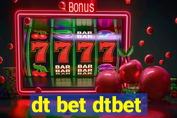 dt bet dtbet